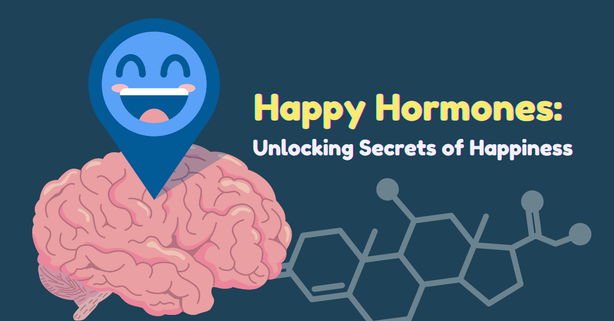 Happy Hormones: Unlocking Secrets Of Happiness - Wise Juander